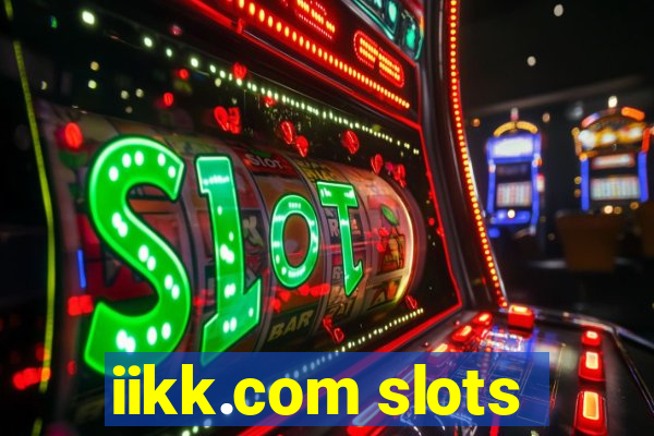 iikk.com slots